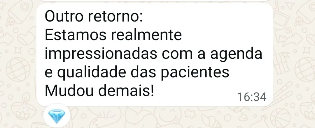 Print de conversa: Impressionadas com a agenda e a qualidade das pacientes